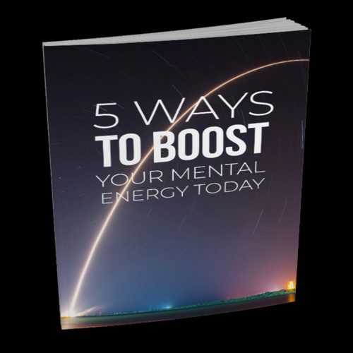Product picture 5 Ways To Boost Your Mental Energy Today